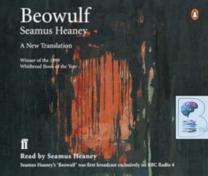 Beowulf written by Seamus Heaney performed by Seamus Heaney on Audio CD (Abridged)